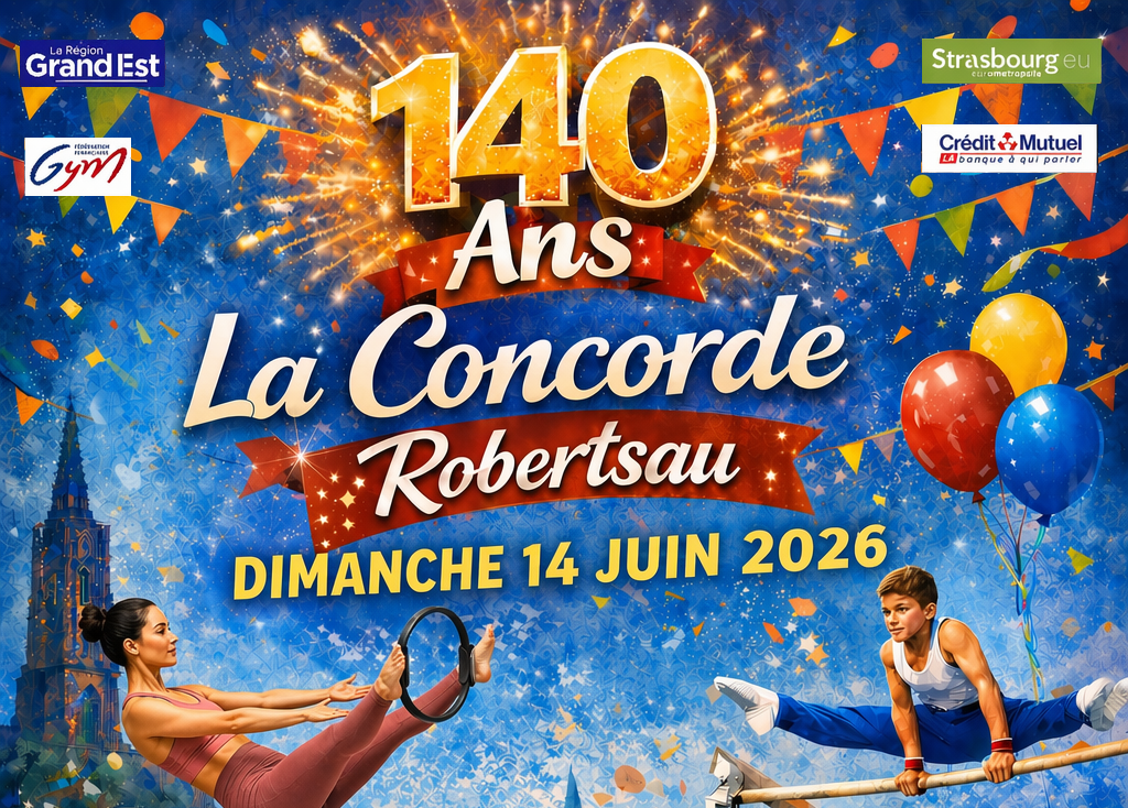 ANNIVERSAIRE - LA CONCORDE ROBERTSAU - 140 ANS - Dimanche 14 juin 2026